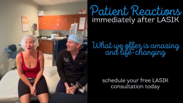 LASIK patient reactions with LASIK surgeon, Dr. Nelson