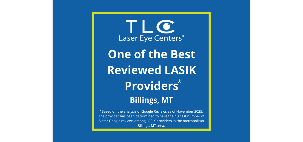TLC best reviewed LASIK Billings, MT