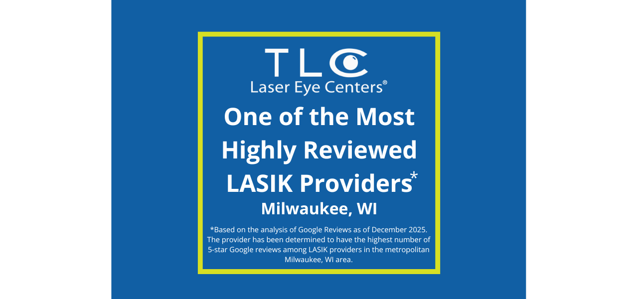 TLC One of the best reviewed LASIK Milwaukee, WI