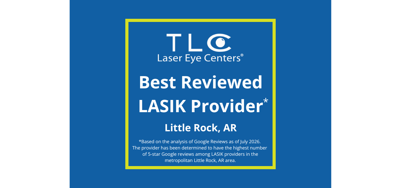 Best Reviewed LASIK provider in Little Rock, AR